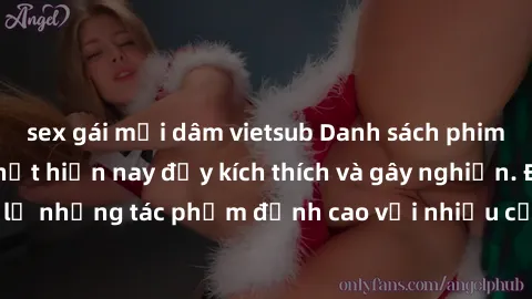 sex gái mại dâm vietsub Danh sách phim sex nữ sinh hot nhất hiện nay đầy kích thích và gây nghiện. Đừng bỏ lỡ những tác phẩm đỉnh cao với nhiều cảnh quay gợi cảm, đầy lôi cuốn.