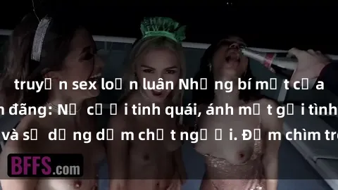 truyện sex loạn luân Những bí mật của gái Việt Nam dâm đãng: Nụ cười tinh quái, ánh mắt gợi tình và sự dụng dẫm chết người. Đắm chìm trong vòng xoay đam mê!