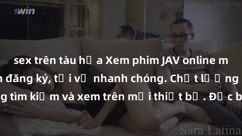 sex trên tàu hỏa Xem phim JAV online miễn phí không cần đăng ký, tải về nhanh chóng. Chất lượng HD, dễ dàng tìm kiếm và xem trên mọi thiết bị. Đặc biệt, không quảng cáo làm phiền.