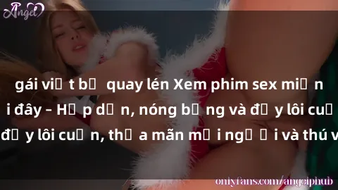 gái việt bị quay lén Xem phim sex miễn phí online ngay tại đây – Hấp dẫn, nóng bỏng và đầy lôi cuốn, thỏa mãn mọi người và thú vui của bạn!